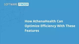 How AthenaHealth Can Optimize Efficiency With These Features