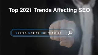 Top Trends That Will Affect SEO in 2021