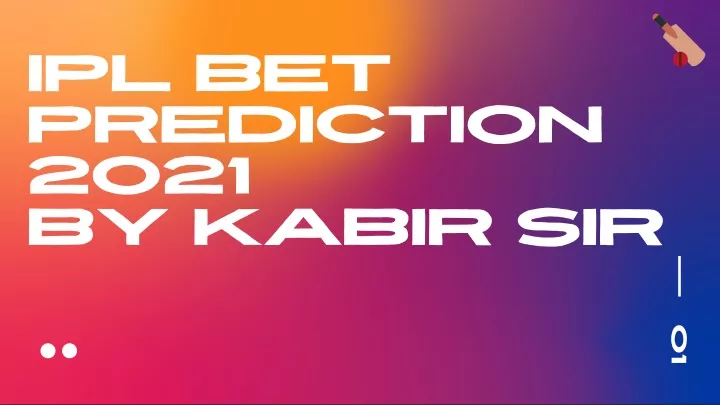 ipl bet prediction 2021 by kabir sir