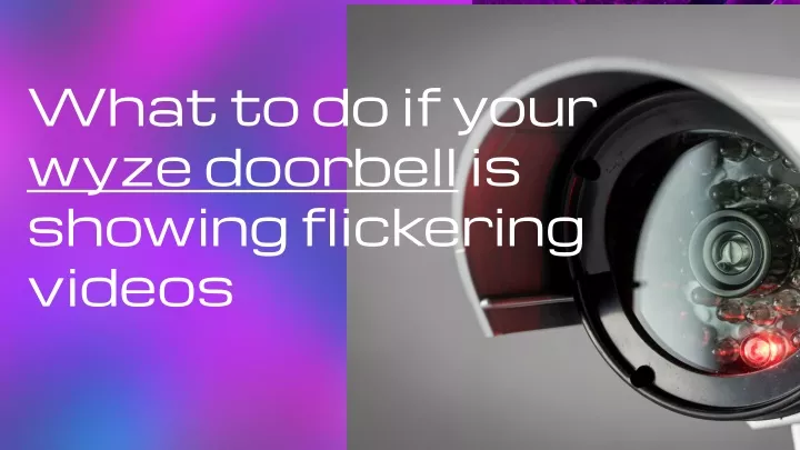 what to do if your wyze doorbell is showing