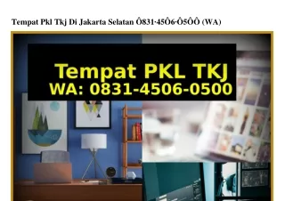 Tempat Pkl Tkj Di Jakarta Selatan 0831_4506_0500(WA)