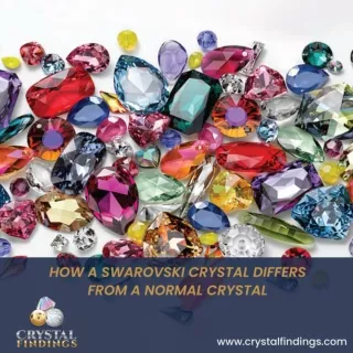 How Swarovski Crystal Beads Differ from Normal Crystals