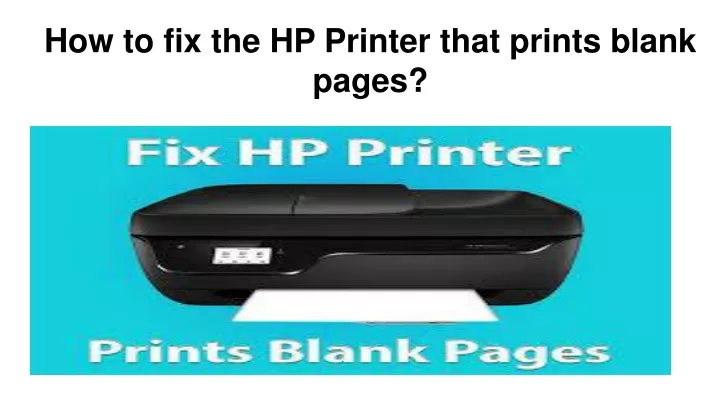 how to fix the hp printer that prints blank pages