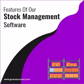Features Of Our Stock Management Software