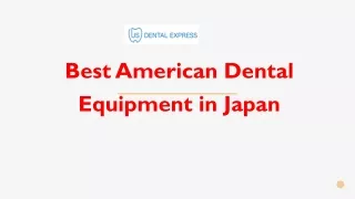 Best American Dental Equipment in Japan