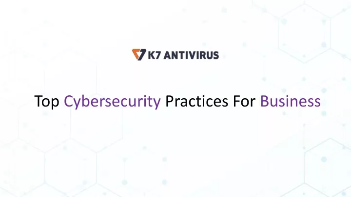 top cybersecurity practices for business