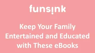 Keep Your Family Entertained and Educated with These eBooks