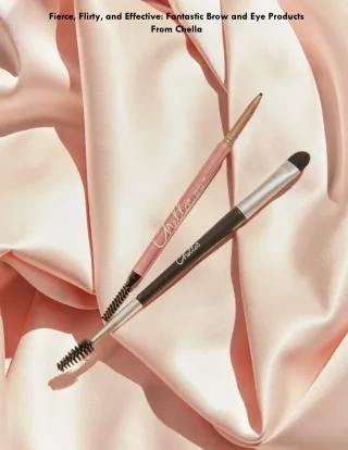 Fierce, Flirty, and Effective: Fantastic Brow and Eye Products From Chella