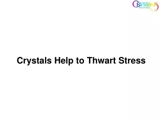 Crystals Help to Thwart Stress