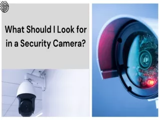 What Should I Look For In A Security Camera?