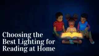 Choosing the Best Lighting for Reading at Home
