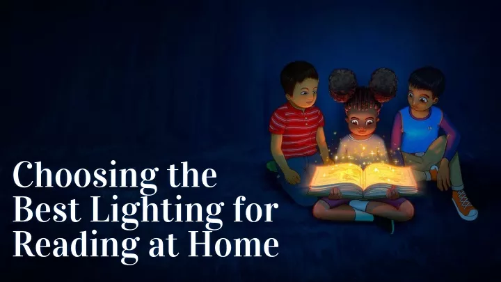 choosing the best lighting for reading at home