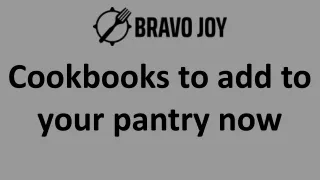 Cookbooks to add to your pantry now