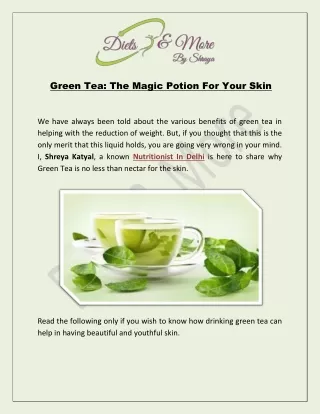 Green-Tea-The-Magic-Potion-For-Your-Skin-converted