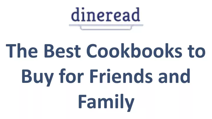 the best cookbooks to buy for friends and family