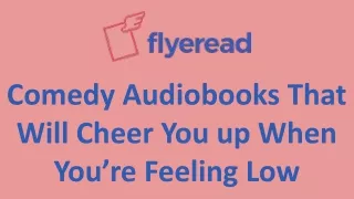 Comedy Audiobooks That Will Cheer You up When You’re Feeling Low