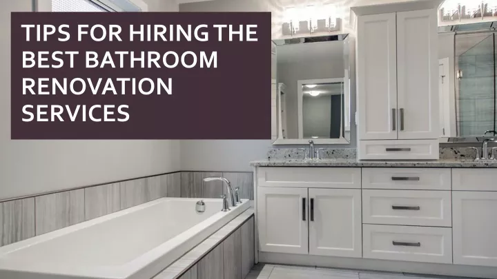 tips for hiring the best bathroom renovation