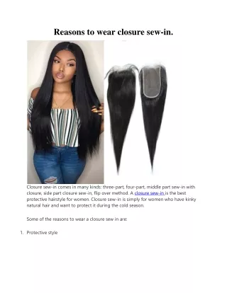 Reasons to wear closure sew-in.