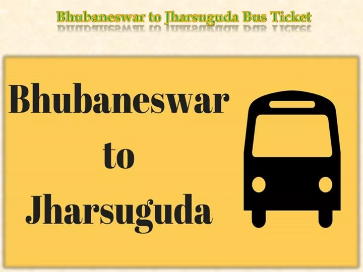 bhubaneswar to jharsuguda bus ticket