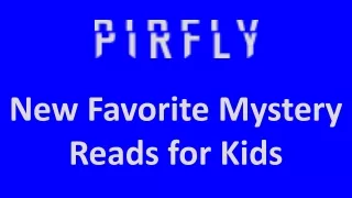New Favorite Mystery Reads for Kids
