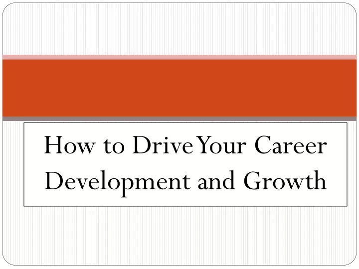 how to drive your career development and growth