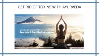 get rid of toxins with ayurveda