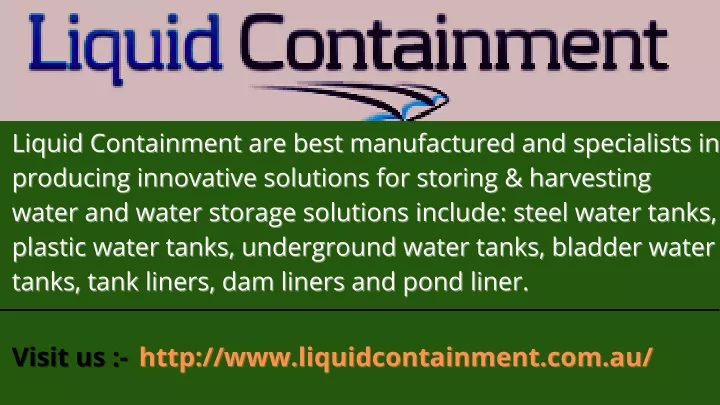 liquid containment are best manufactured