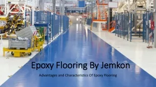 Advantages of Epoxy Flooring over other types of flooring in Industry
