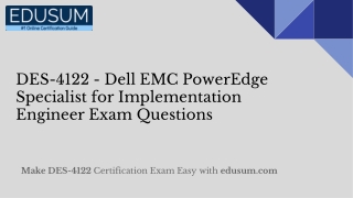 DES-4122 - Dell EMC PowerEdge Specialist for Implementation Engineer Exam Questions