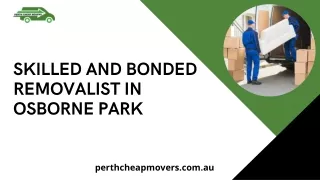 Skilled and Bonded Removalist in Osborne Park and Wangara