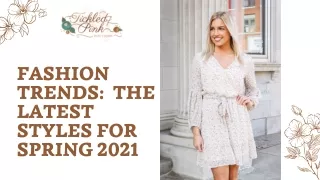 Fashion Trends: the Latest Styles for Spring 2021?