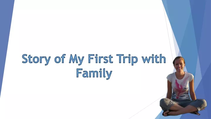 story of my first trip with family