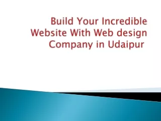 Build Your Incredible Website With Web design Company in Udaipur