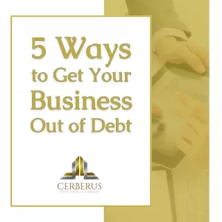 How to Get Your Business Out of Debt