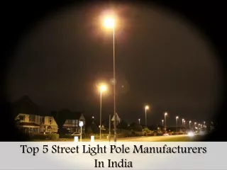 Top 5 Street Light Pole Manufacturers In India