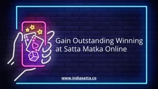 Gain Outstanding Winning at Satta Matka Online