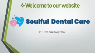 Dentist in Kothrud | Pediatric Dentist in Kothrud Pune - Dr. Swapnil Rachha