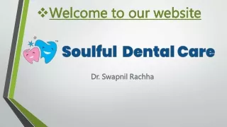 Dentist in Kothrud | Pediatric Dentist in Kothrud Pune - Dr. Swapnil Rachha