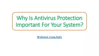 why is antivirus protection important for your system