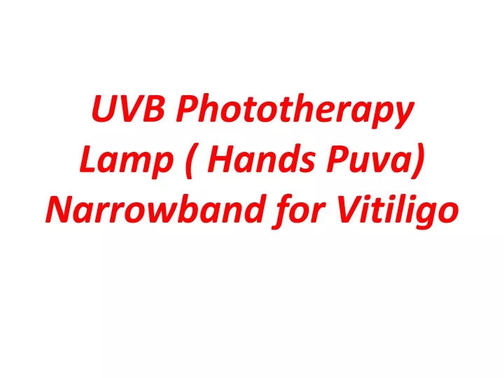 uvb phototherapy lamp hands puva narrowband for vitiligo