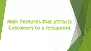 Main features that attracts customers to a restaurant