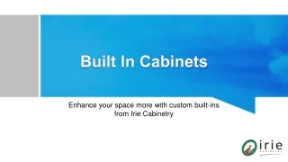 Built In Cabinets - Irie Cabinetry