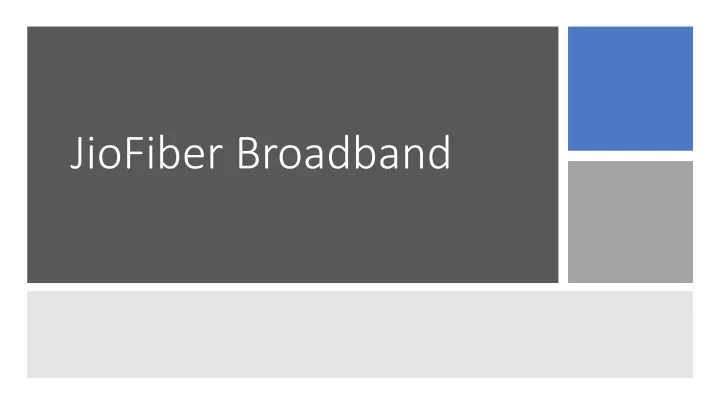 jiofiber broadband