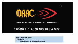 Maya Academy of Advanced Cinematics.