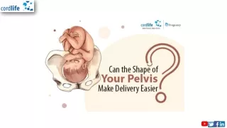 Can the Shape of Your Pelvis Make Delivery Easier?