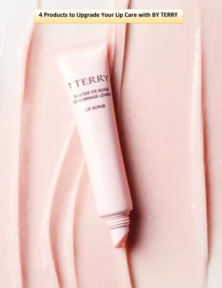 4 Products to Upgrade Your Lip Care with BY TERRY