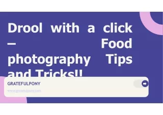 drool with a click food photography tips and tricks