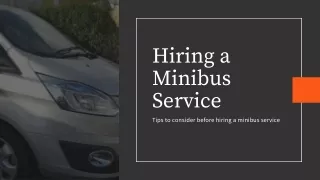 Tips to Consider Before Hiring a Minibus Service