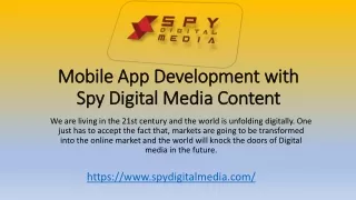 mobile app development with spy digital media content