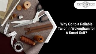Why Go to a Reliable Tailor in Wokingham for a Smart Suit?